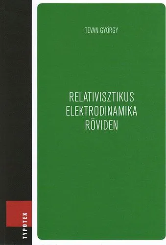 Legnépszerűbb Relativisztikus elektrodinamika röviden