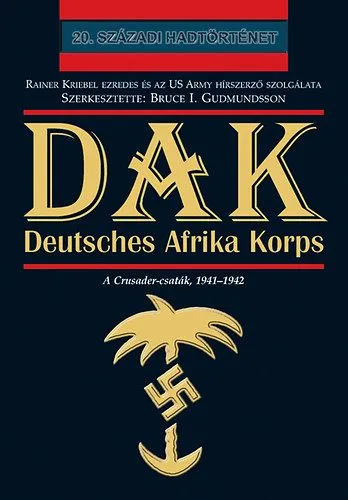 Alacsony ár Dak - Deutsches Afrika Korps - A Crusader-csaták, 1941-1942