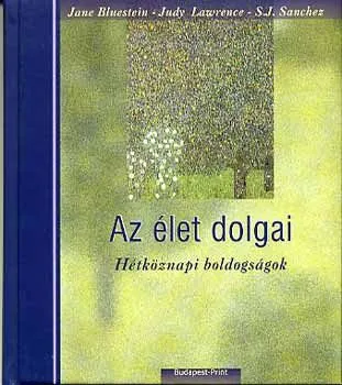 Az élet dolgai - Hétköznapi boldogságok Vásárlói kedvenc