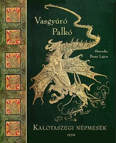 Akció Vasgyúró Palkó - Kalotaszegi népmesék