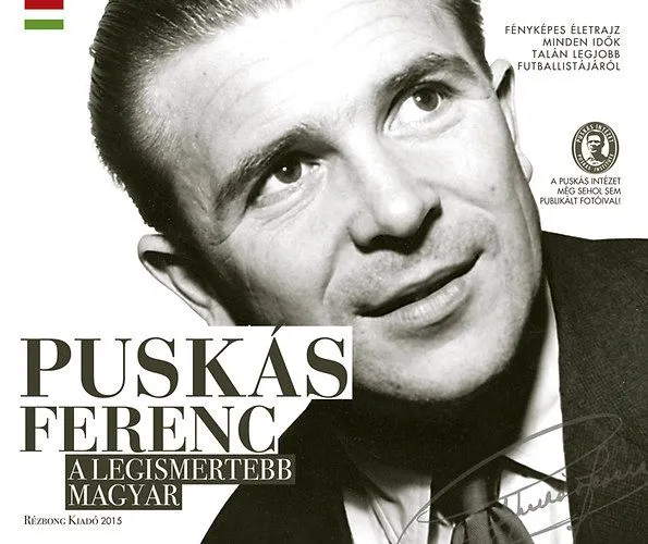 Exkluzív ajánlat Puskás Ferenc, a legismertebb magyar - Fényképes életrajz minden idők talán legjobb futballistájáról