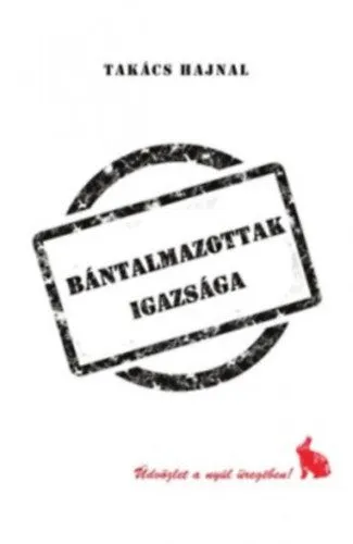 Akciós ár Bántalmazottak igazsága
