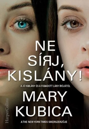 Újdonság Ne sírj, kislány!