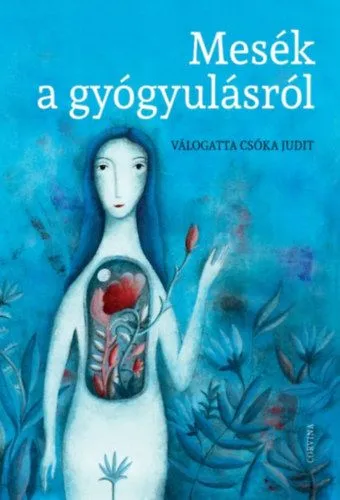 Olcsó Mesék a gyógyulásról