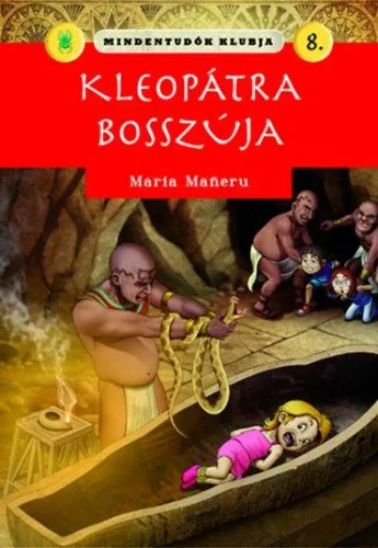 Mindentudók klubja 8.- Kleopátra bosszúja Olcsóbb
