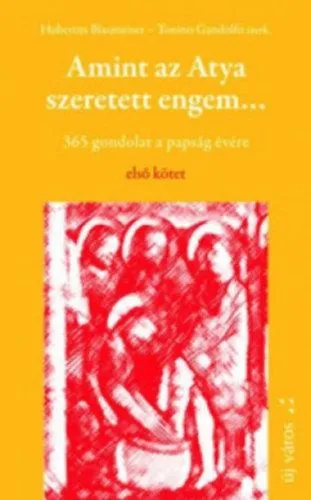 Amint az Atya szeretett engem ... 1. Exkluzív ajánlat
