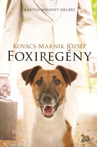 Foxiregény - A kutya mindent megért Outlet