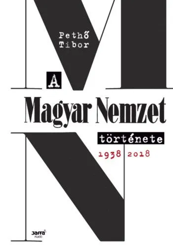 A Magyar Nemzet története 1938-2018 Expressz kézbesítés