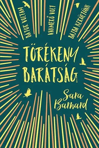 Legkelendőbb Törékeny barátság