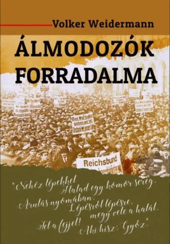 Exkluzív ajánlat Álmodozók forradalma - Amikor költők vették kézbe a hatalmat