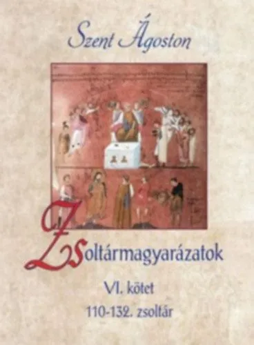 Legjobb ár Zsoltármagyarázatok - VI. kötet - 110-132. zsoltár