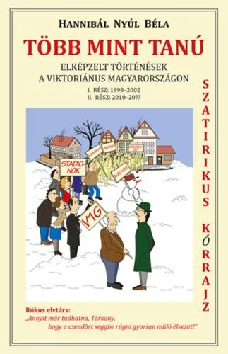 Szezonális akció Több mint tanú - Elképzelt történések a viktoriánus Magyarországon