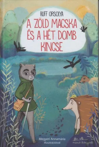 Rendeld meg most A zöld macska és a hét domb kincse