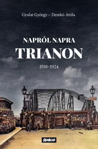 Akciós ár Napról napra Trianon - 1918-1924