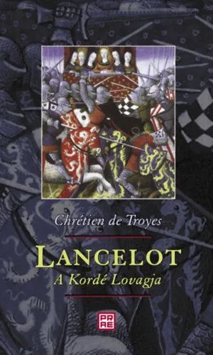 Lancelot, a Kordé Lovagja Azonnal elérhető