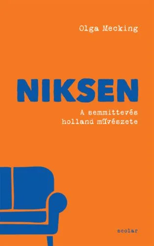 Niksen - A semmittevés holland művészete Kedvezmény