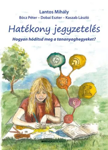 Hatékony jegyzetelés - Hogyan hódítsd meg a tananyaghegyeket? Vedd meg online