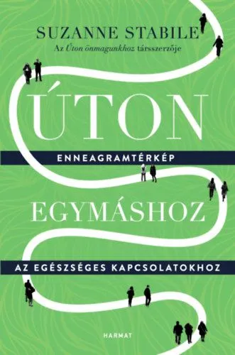 Legkelendőbb Úton egymáshoz - Enneagramtérkép az egészséges kapcsolatokhoz