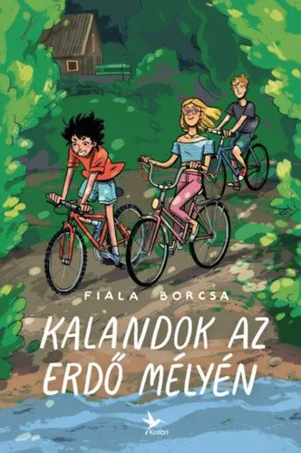 Vedd meg most Kalandok az erdő mélyén