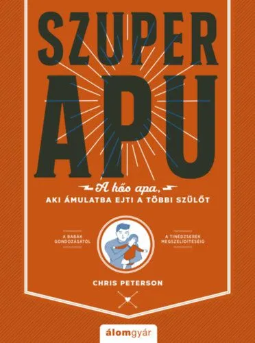 Szuperapu - A hős apa, aki ámulatba ejti a többi szülőt Ajánlat