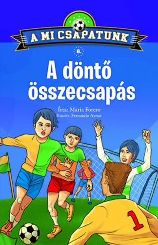 A mi csapatunk 6. - A döntő összecsapás Kiárusítás
