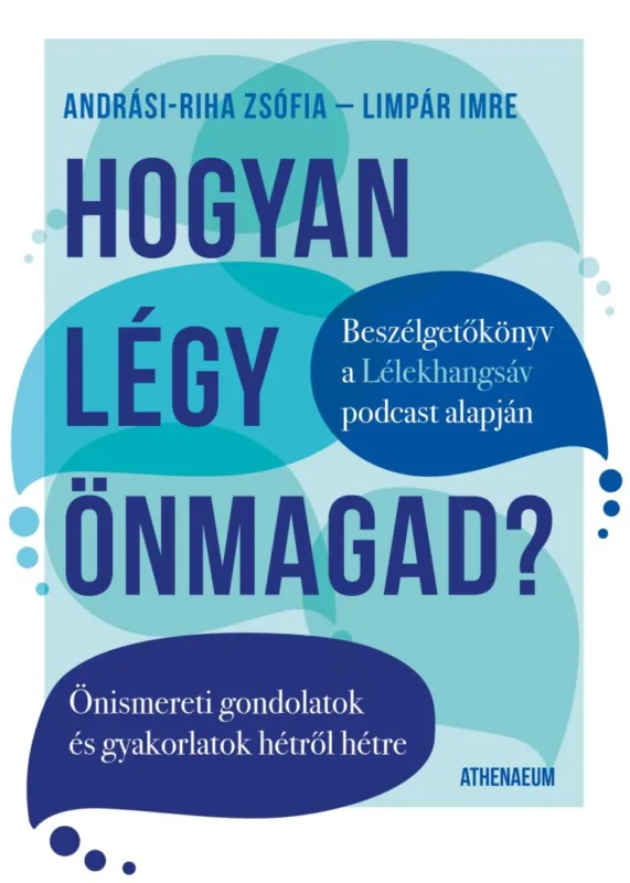Ne maradj le Hogyan légy önmagad? - Önismereti gondolatok és gyakorlatok hétről hétre