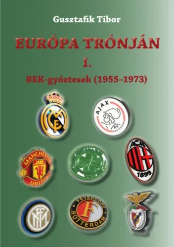 Kiárusítás Európa trónján I. - BEK-győztesek (1955-1973)