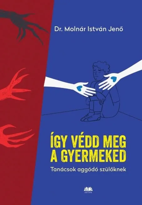 Így védd meg a gyermekedet Szuper ajánlat