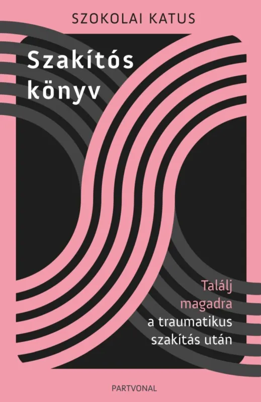 Olcsóbb Szakítós könyv - Találj magadra a traumatikus szakítás után