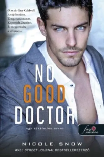 Azonnali szállítás No Good Doctor - Egy tökéletlen orvos - Heart's Edge hősei 2.