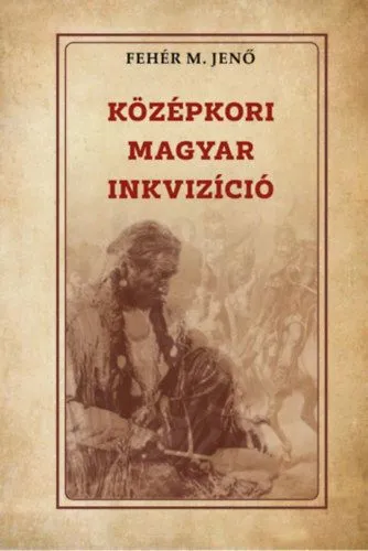 Középkori magyar inkvizíció Biztonságos fizetés
