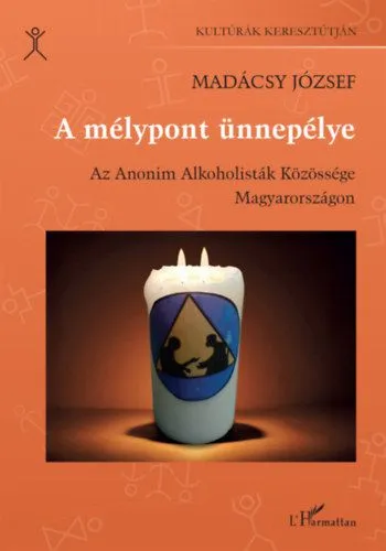 A mélypont ünnepélye - Az Anonim Alkoholisták Közössége Magyarországon Különleges ajánlat