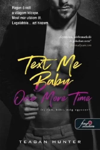 Kihagyhatatlan ajánlat Text Me Baby One More Time - Írj rám, bébi, még egyszer! - Légy merész! 4.