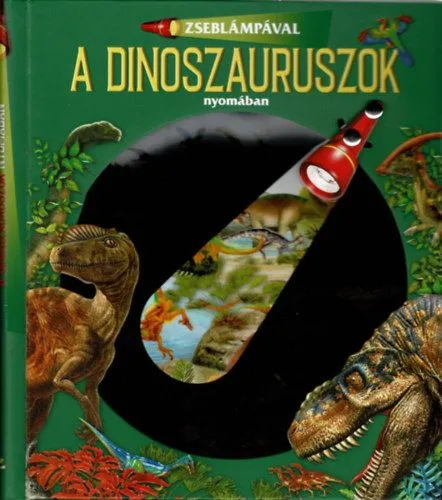 Kiárusítás Zseblámpával - A dinoszauruszok nyomában