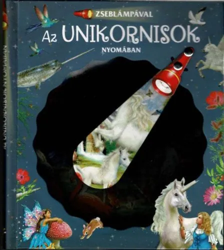 Végkiárusítás Zseblámpával - Az unikornisok nyomában