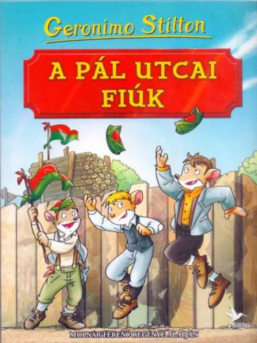 A Pál utcai fiúk - Molnár Ferenc regénye alapján Kedvezményes ár