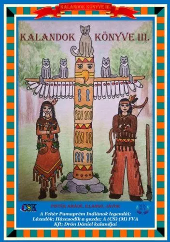 Újdonság Kalandok könyve III. - 5 meseregény 1 kötetben