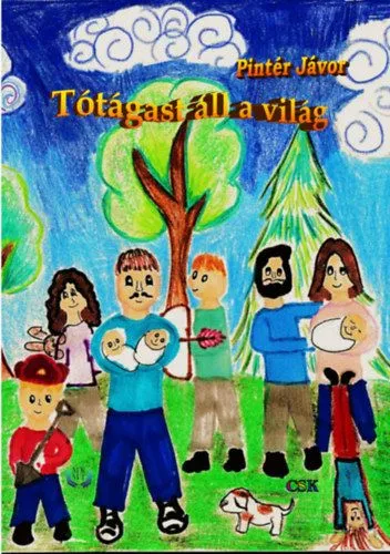 Tótágast áll a világ Csak ma