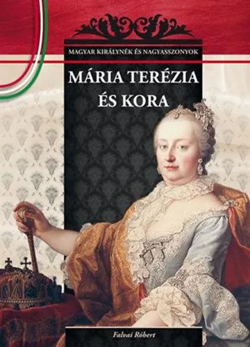Mária Terézia és kora - Magyar királynék és nagyasszonyok 17. Árengedmény