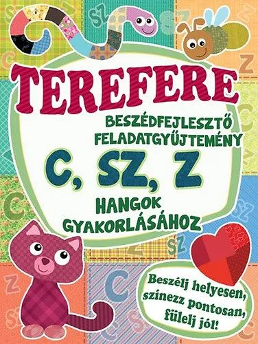 Terefere - Beszédfejlesztő feladatgyűjtemény C, SZ, Z hangok gyakorlásához Expressz szállítás