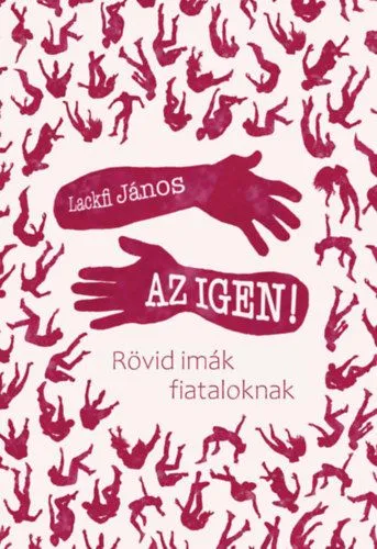 Az igen! - Rövid imák fiataloknak Kiárusítás