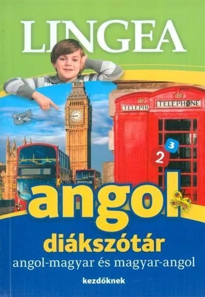 Csak ma ANGOL DIÁKSZÓTÁR (ANGOL-MAGYAR ÉS MAGYAR-ANGOL KEZDŐ)