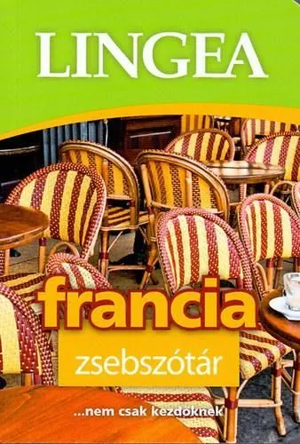 FRANCIA ZSEBSZÓTÁR Legkelendőbb