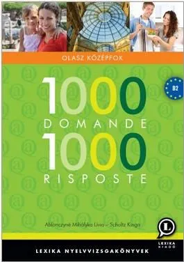Biztonságos fizetés 1000 DOMANDE - 1000 RISPOSTE OLASZ (ÚJ KIADÁS)
