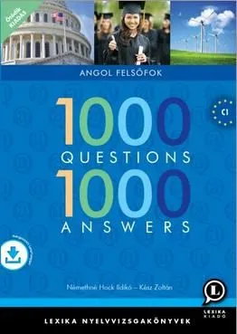Utolsó esély 1000 QUESTIONS 1000 ANSWERS -FELSŐFOKÚ TÁRSALGÁS-FELÚJÍTOTT