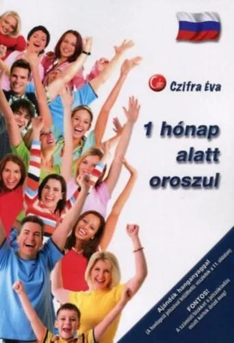 Szezonális akció 1 HÓNAP ALATT OROSZUL -A LEGFONTOSABB SZAVAK, MONDATOK