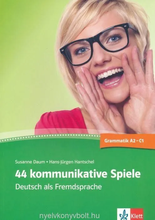 44 KOMMUNIKATIVE SPIELE Rendeld meg most