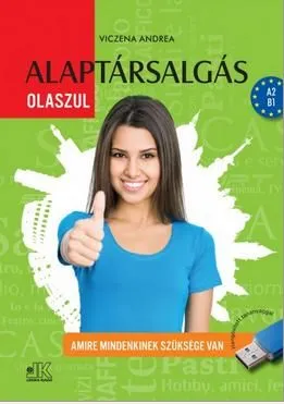 ALAPTÁRSALGÁS OLASZUL - AMIRE MINDENKINEK SZÜKSÉGE VAN Bestseller