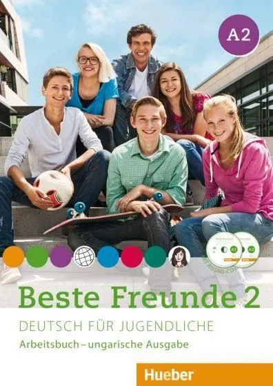 BESTE FREUNDE 2 ARBEITSBUCH+CD UNGARISCHE AUSGABE Ne maradj le