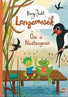 Ősz a Nádtengeren - Lengemesék 3. Újdonság